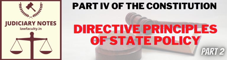 Directive Principles of State Policy – PART IV of the Constitution of India Part 2