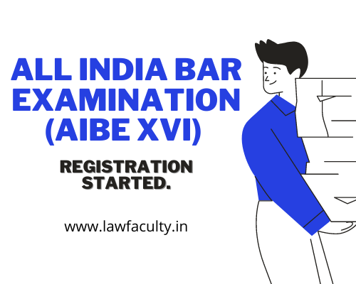 ALL INDIA BAR EXAMINATION (AIBE XVI) Registration Started.