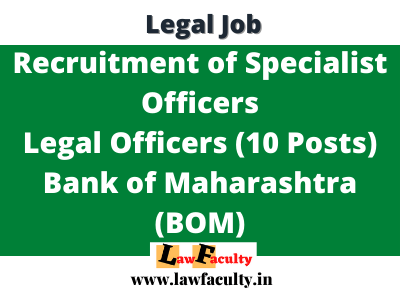 Bank of Maharashtra – Recruitment of Specialist Officers In Scale I & II Project 2021-22