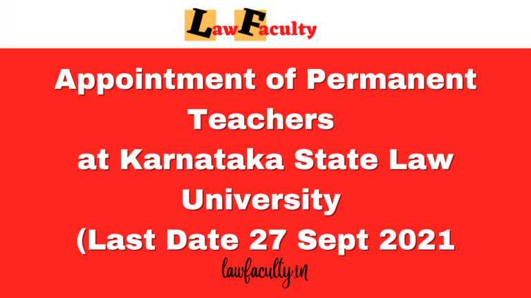 Appointment of Permanent Teachers at Karnataka State Law University (Last Date 27 Sept 2021)