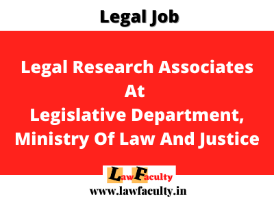 Legal Research Associates Vacancy At Legislative Department, Ministry Of Law And Justice