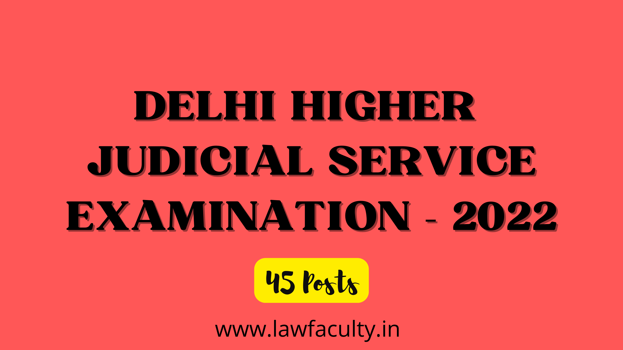 DELHI HIGHER JUDICIAL SERVICE EXAMINATION – 2022