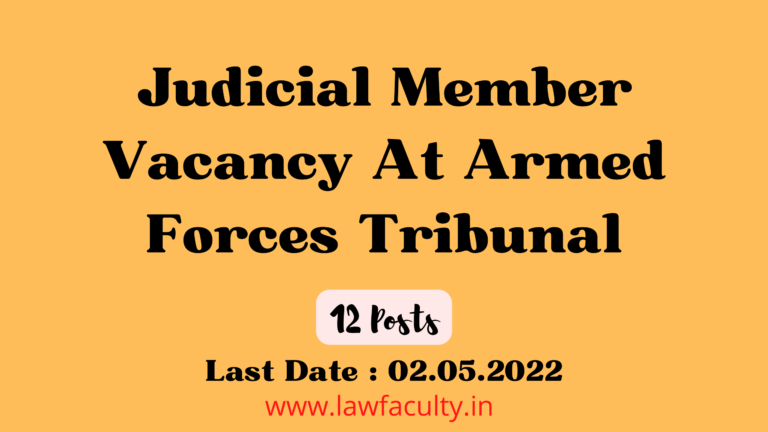 Judicial Member Vacancy At Armed Forces Tribunal – Last Date : 02.05.2022