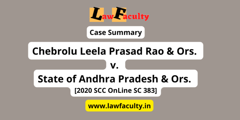 Chebrolu Leela Prasad Rao & Ors. v. State of Andhra Pradesh & Ors. [2020 SCC OnLine SC 383]