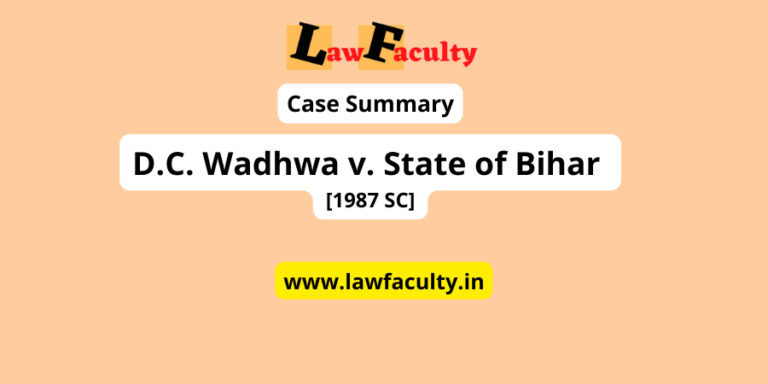 D.C. Wadhwa v. State of Bihar [1987 SC]