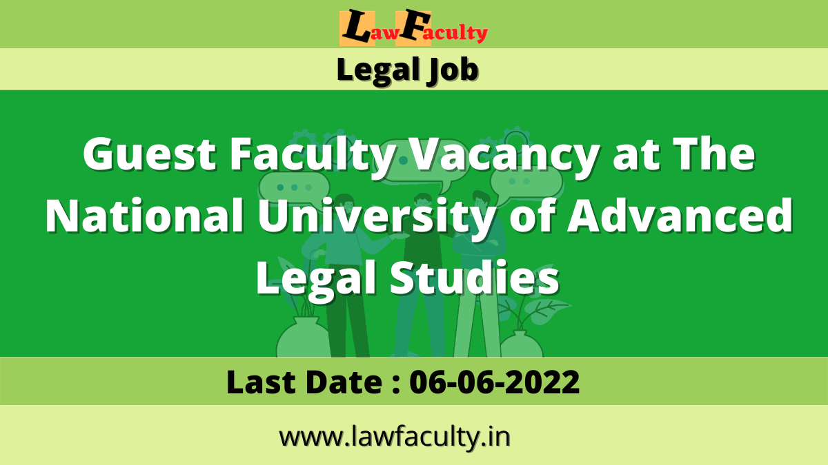 Guest Faculty Vacancy at The National University of Advanced Legal Studies