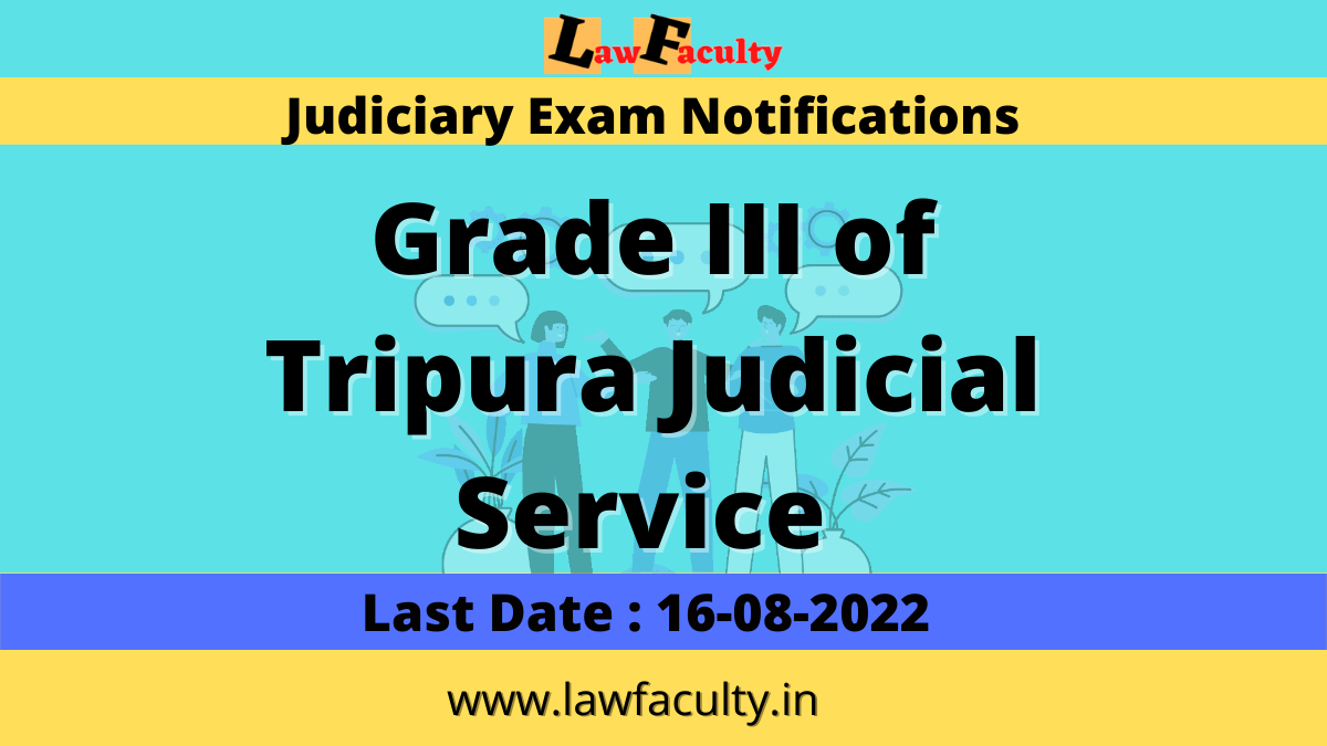 Tripura Judicial Service (Grade III) Recruitment 2022 » Law Faculty